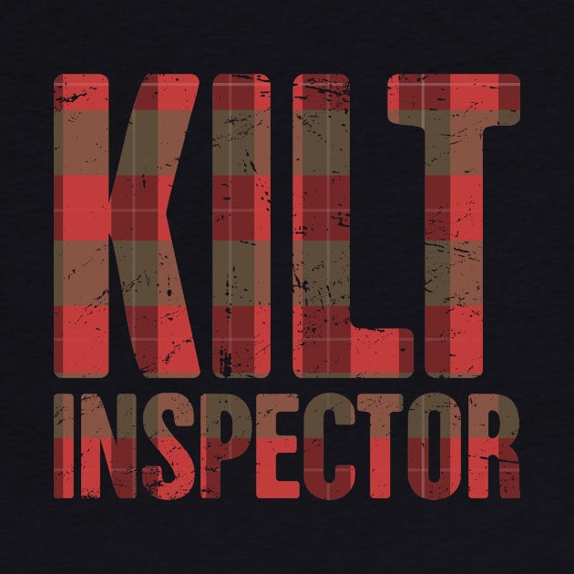 Kilt Inspector | Funny Renaissance Festival Design by MeatMan